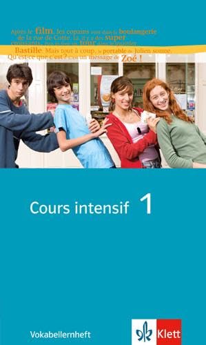 Cours intensif 1: Vokabellernheft 1. Lernjahr: Französisch als 3. Fremdsprache mit Beginn in Klasse 8. Alle Bundesländer (Cours intensif. Französisch als 3. Fremdsprache)